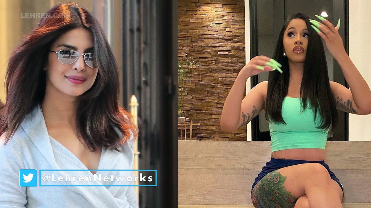 "You was amazing ": Cardi B Praises Priyanka Ch...