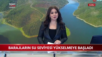 Barajların Su Seviyesi Yükselmeye Başladı