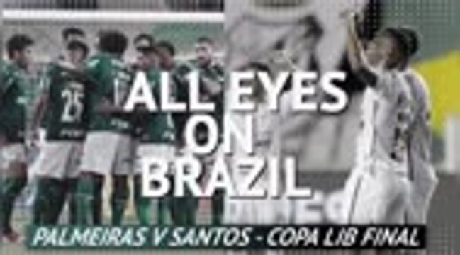 Palmeiras and Santos gear up for all-Brazilian Copa Lib final
