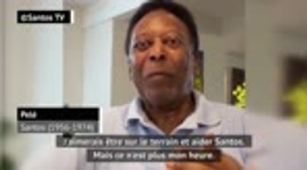 Finale - Pelé : "J'aimerais être sur le terrain avec Santos"