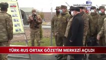 Dağlık Karabağ'da Türk-Rus Ortak Gözetim Merkezi Açıldı