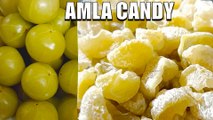 AMLA CANDY - Amla Candy | ऑवला कैंडी बनाने की विधि | Amla Candy Recipe | How to Make Amla Candy | Chef Amar