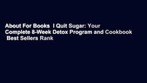 About For Books  I Quit Sugar: Your Complete 8-Week Detox Program and Cookbook  Best Sellers Rank
