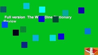 Full version  The Wine Dine Dictionary  Review