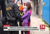 Sujeto con machete en mano es detenido tras ser acusado de querer atacar a su pareja