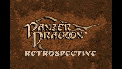 Panzer Dragoon Retrospective Part 3
