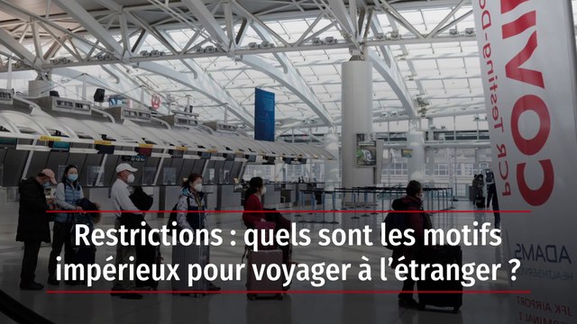 Restrictions : quels sont les motifs impérieux pour voyager à l’étranger ?