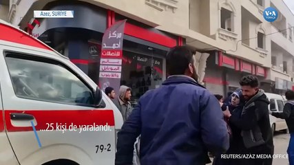 Suriye’de Türkiye’nin Kontrolündeki Bölgelerde Bombalı Saldırılar