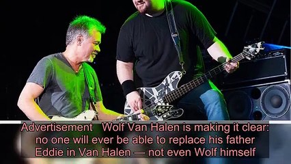 Wolf Van Halen Says 'I'm Not Going to Replace' Dad Eddie - 'You Can't Have Van Halen Without' Him