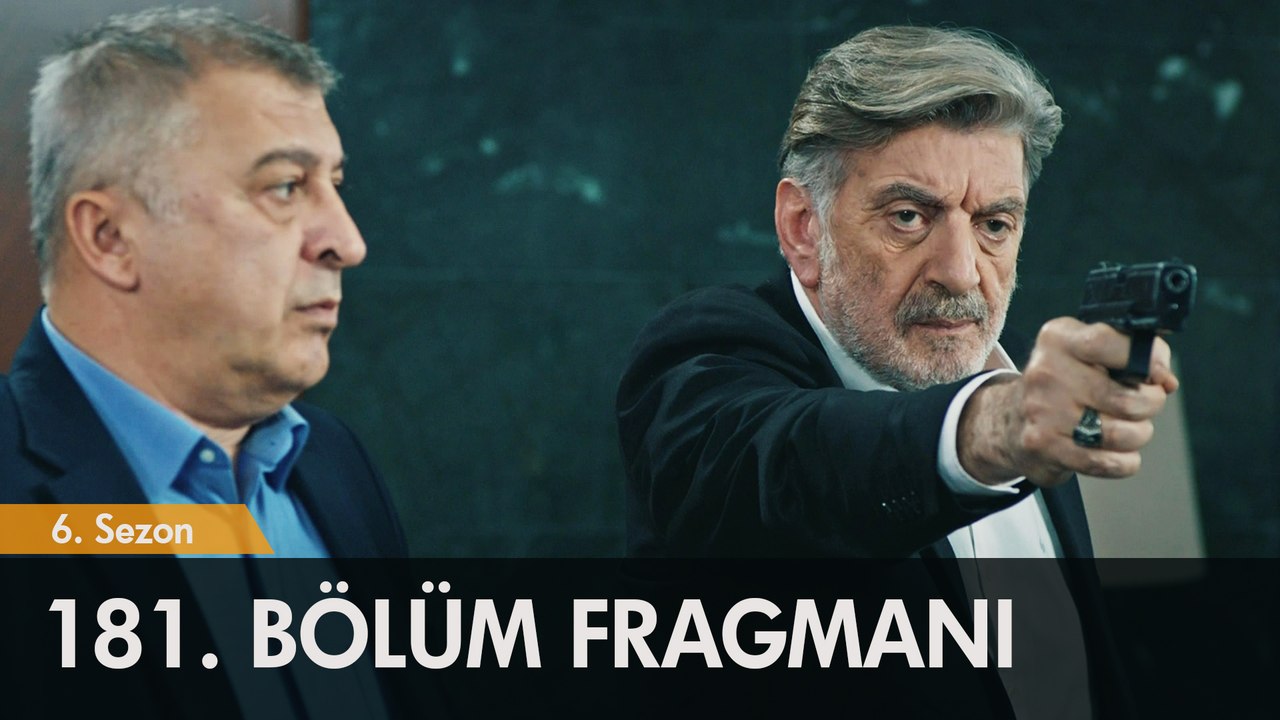Eşkıya Dünyaya Hükümdar Olmaz 181. Bölüm Fragmanı