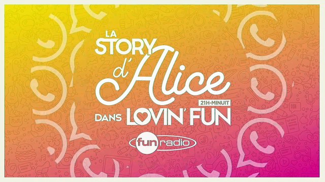 La Story d'Alice dans Lovin'Fun - L'intégrale 31 janvier