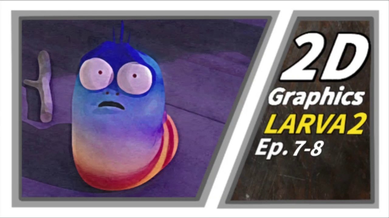 2D GRAPHICS | Larva Season2 Episode 7-8| Larva Cartoon |  Larva Official Channel