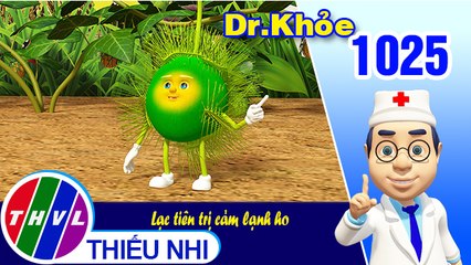 Dr. Khỏe - Tập 1025: Lạc tiên trị cảm lạnh ho