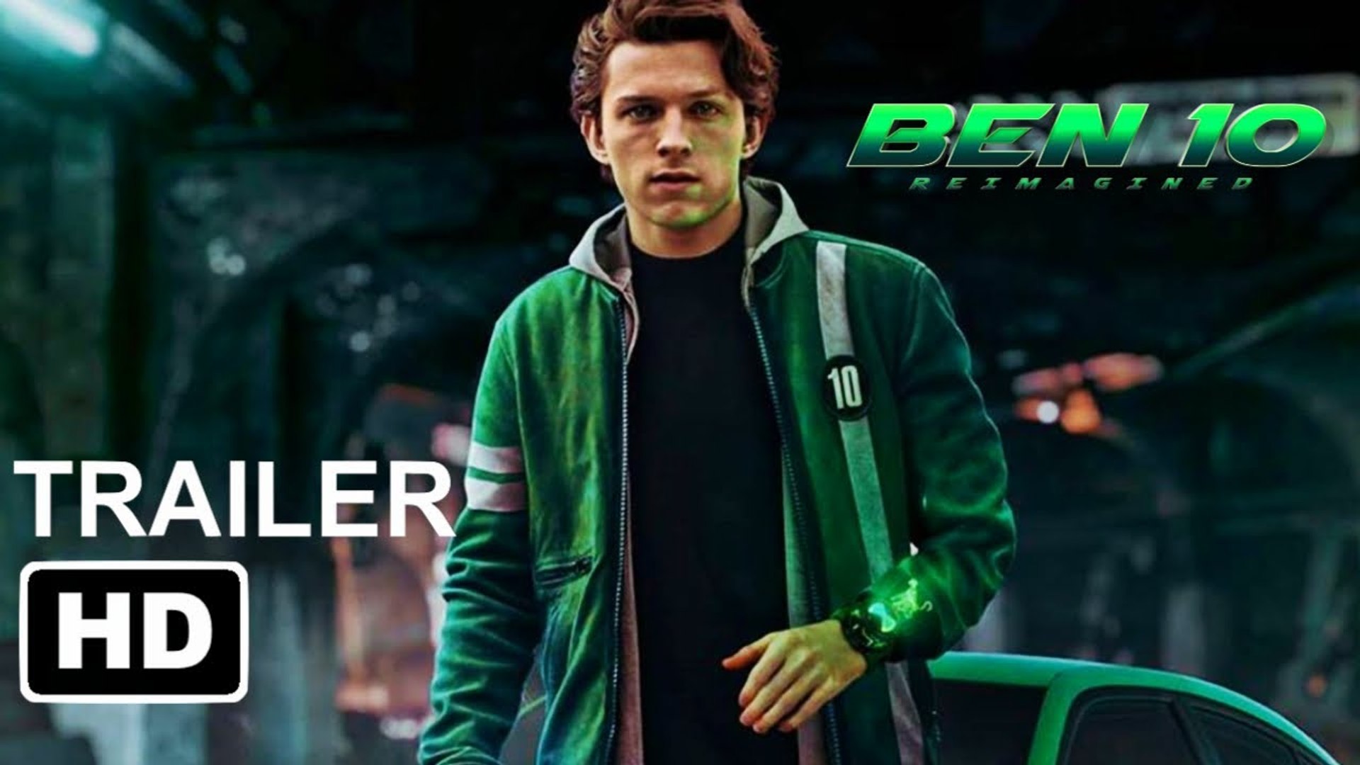 Ben 10- The Movie -Teaser Trailer- (2021) 'Tom Holland' Live Action -  Concept - video Dailymotion