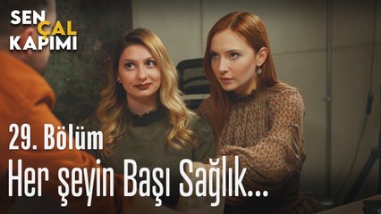 Her şeyin başı sağlık... - Sen Çal Kapımı 29. Bölüm
