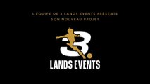 Les projets de la nouvelle ASBL 3 Lands Events