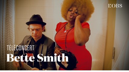 Bette Smith - “Don't Skip Out On Me” (téléconcert exclusif pour "l'Obs")