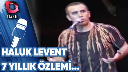7 Yıllık Özlemi Haluk Levent İle Son Buldu!