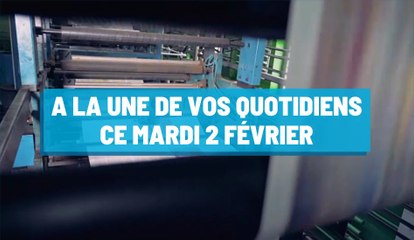 Pourquoi vous ne devez pas rater nos éditions de ce mardi 2 février