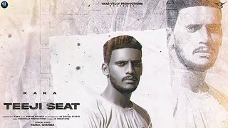 Teeji Seat by Kaka _ Arrow Soundz _ Yaarvelly Productions _ New Punjabi Songs 2020