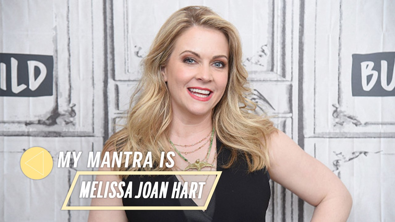 Melissa Joan Hart’s Mantra is "Be Fearless" | My Mantra | Health