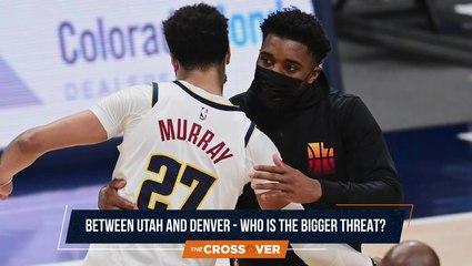 The Crossover: Who's the Bigger Threat in the West Between the Jazz and the Nuggets?