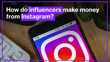 How do influencers make money from Instagram?