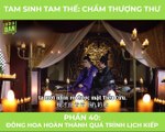 Tam Sinh Tam Thế - Tập 21: Phượng Cửu nguyện hi sinh để Đông Hoa thoát kiếp