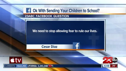 23ABC asks if parents are comfortable sending kids back to school this month