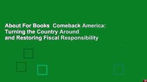 About For Books  Comeback America: Turning the Country Around and Restoring Fiscal Responsibility