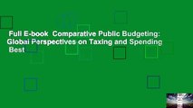 Full E-book  Comparative Public Budgeting: Global Perspectives on Taxing and Spending  Best