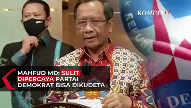 Mahfud MD: Sulit Dipercaya Partai Demokrat Bisa Dikudeta