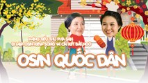 OSIN QUỐC DÂN | Lê Lộc, Ngân Quỳnh, Nhâm Phương Nam, NSƯT Mỹ Duyên, Bảo Cường