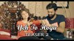 Yeh To Hoga | Teaser 2 | Abdullah Khan | Gaane Shaane