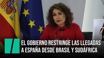 El Gobierno restringe las llegadas a España desde Brasil y Sudáfrica por vía aérea