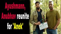 Ayushmann, Anubhav Sinha collaborate again for 'Anek'