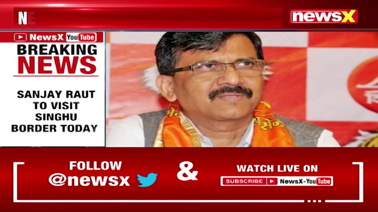 Sanjay Raut To Visit Singhu Border Today _ NewsX
