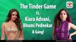 The Tinder Game Ft. Kiara Advani, Bhumi Pednekar, Konkona Sen Sharma, Aditya Seal & Mallika Dua