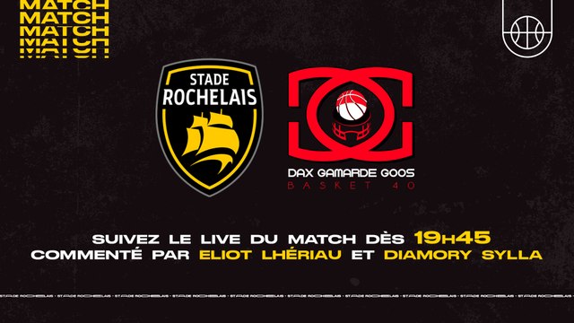 Stade Rochelais Basket / Dax Gamarde Goos