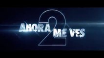 AHORA ME VES 2 (2016) Trailer - SPANISH