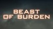 BEAST OF BURDEN (2018) Trailer VO - HD