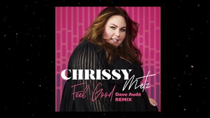 Chrissy Metz - Feel Good