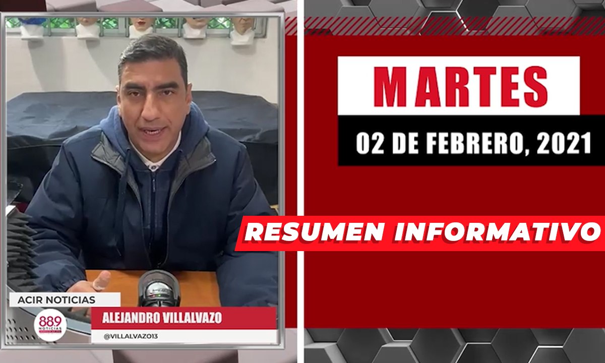 Resumen de noticias martes 2 de febrero 2021 / Panorama Informativo / 88.9 Noticias