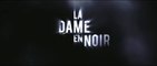 LA DAME EN NOIR (2012) Bande Annonce VF - HD