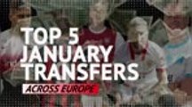 The 5 biggest January transfers across Europe