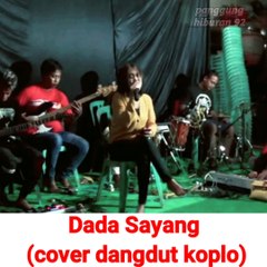 Dada sayang cover dangdut koplo