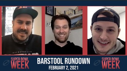 Barstool Rundown - February 2, 2021