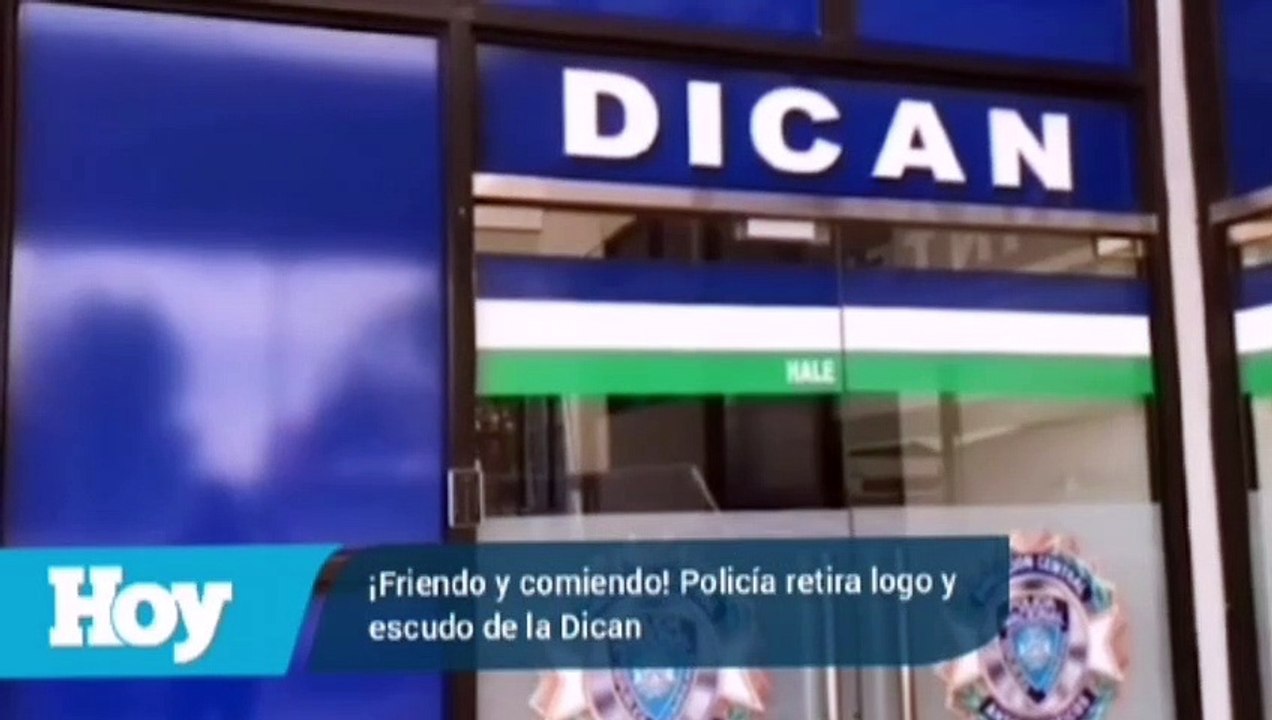 ¡Friendo y comiendo! Policía retira logo y escudo de la Dican