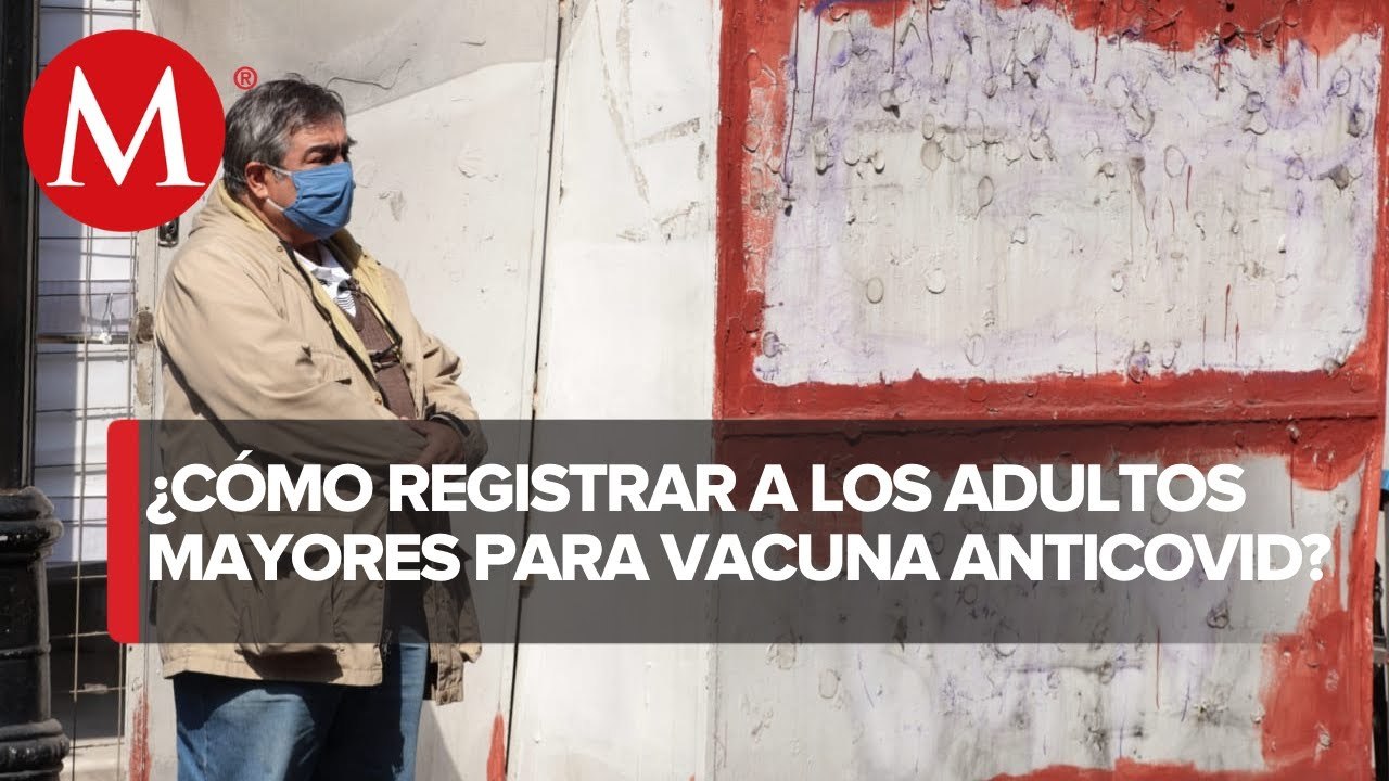Cómo registrar a los adultos mayores para ser vacunados contra covid-19