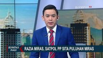 Razia Miras, Satpol PP Sita Puluhan Miras